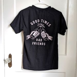Good times bad friends t- shirt Lurking Class